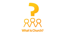What is Church? A People who Change