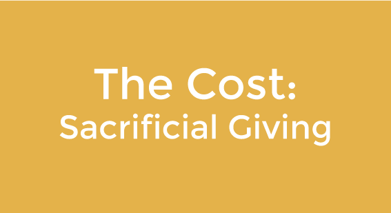 3. The Cost: Sacrificial Giving 